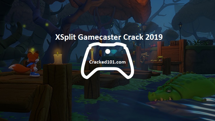 xsplit gamecaster crack 2015